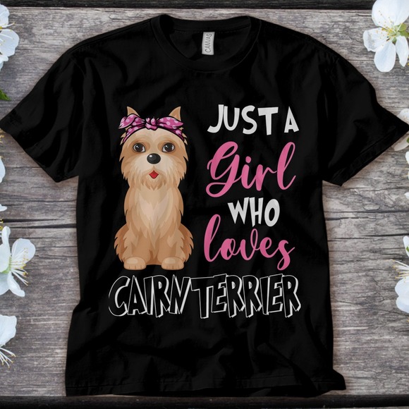 Cairn Terrier Dog Just A Girl Loves Cairn Terrier Dog Lover Unisex Adult T-shirt - Picture 1 of 2
